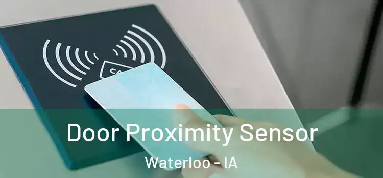  Door Proximity Sensor Waterloo - IA