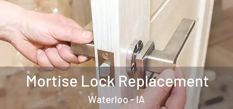  Mortise Lock Replacement Waterloo - IA