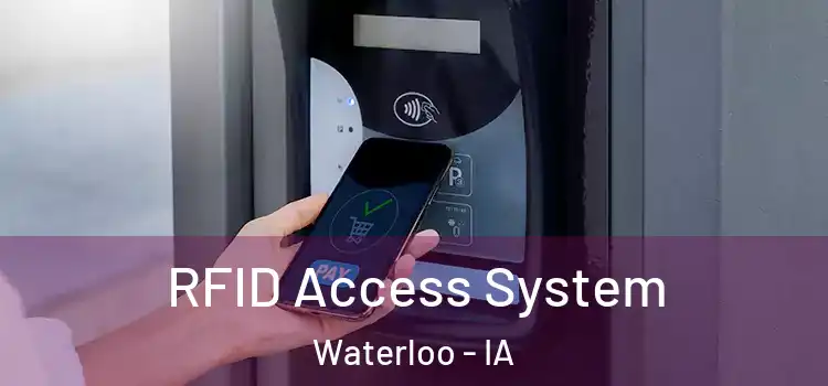  RFID Access System Waterloo - IA