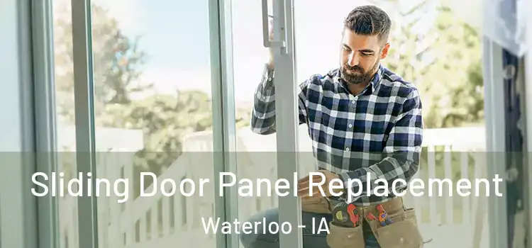  Sliding Door Panel Replacement Waterloo - IA